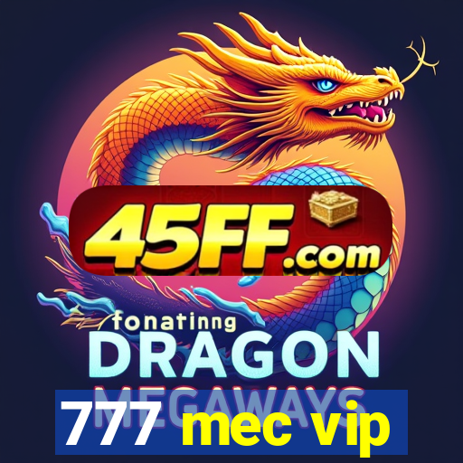 777 mec vip